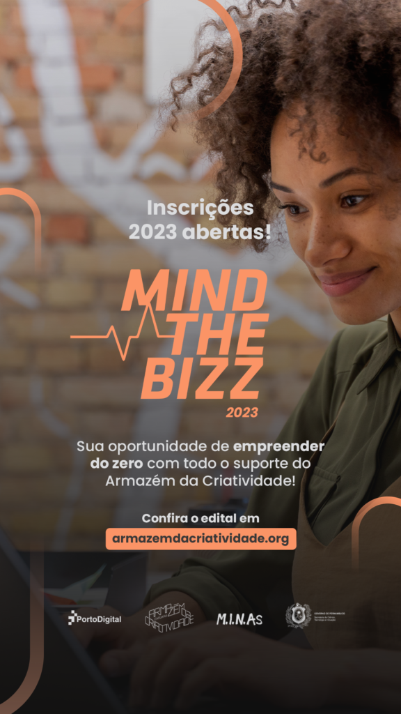 Edital Mind The Bizz 2023 - Armazém da Criatividade
